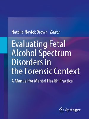 cover image of Evaluating Fetal Alcohol Spectrum Disorders in the Forensic Context